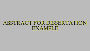 ABSTRACT FOR DISSERTATION EXAMPLE