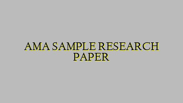 AMA SAMPLE RESEARCH PAPER