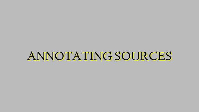 ANNOTATING SOURCES