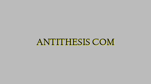 ANTITHESIS COM
