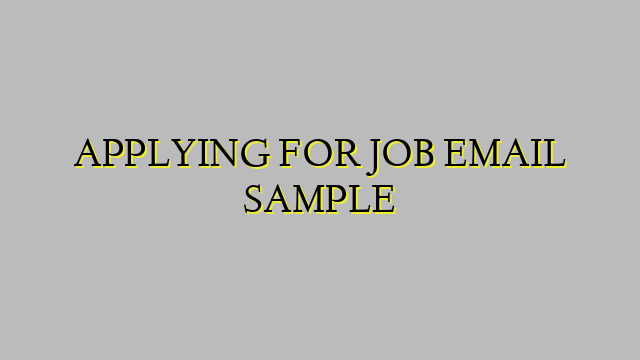APPLYING FOR JOB EMAIL SAMPLE