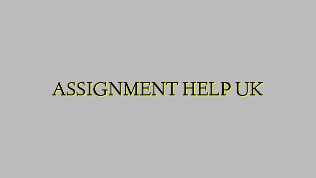 ASSIGNMENT HELP UK