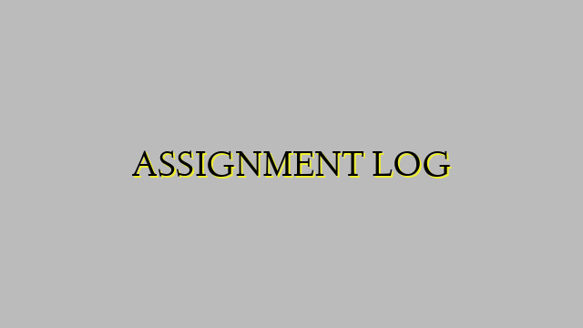 ASSIGNMENT LOG