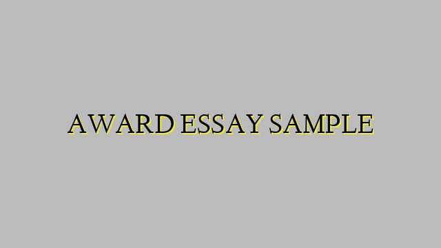 AWARD ESSAY SAMPLE