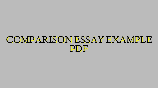 COMPARISON ESSAY EXAMPLE PDF