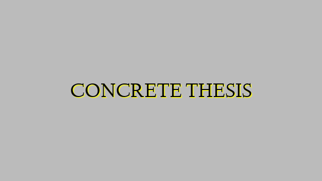 CONCRETE THESIS