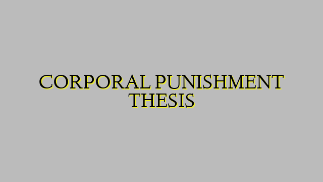 CORPORAL PUNISHMENT THESIS