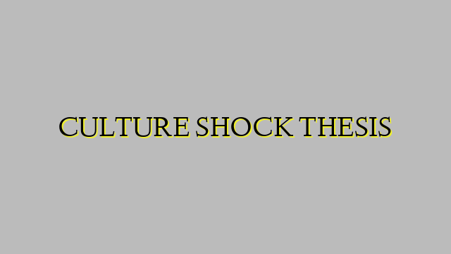 CULTURE SHOCK THESIS
