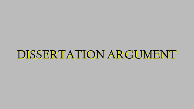 DISSERTATION ARGUMENT