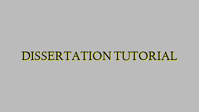 DISSERTATION TUTORIAL