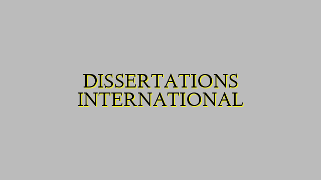 DISSERTATIONS INTERNATIONAL
