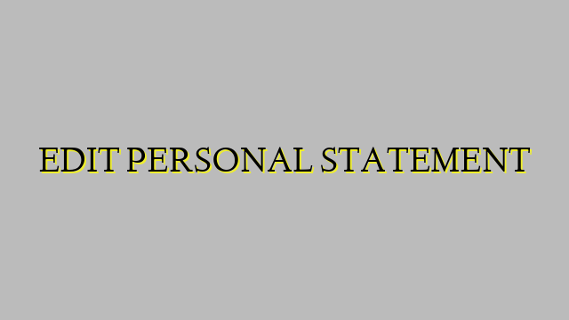 EDIT PERSONAL STATEMENT
