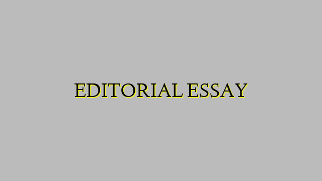 EDITORIAL ESSAY