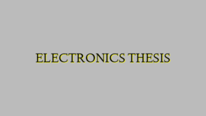 ELECTRONICS THESIS
