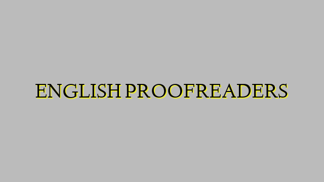 ENGLISH PROOFREADERS