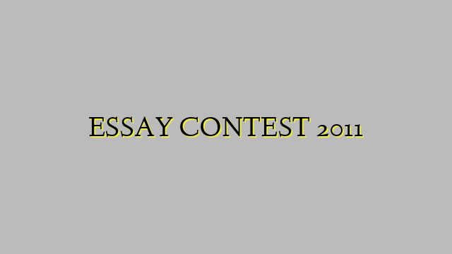 ESSAY CONTEST 2011