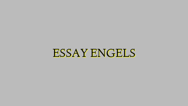 ESSAY ENGELS