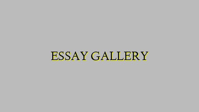 ESSAY GALLERY