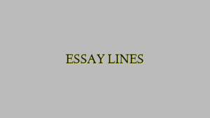 ESSAY LINES