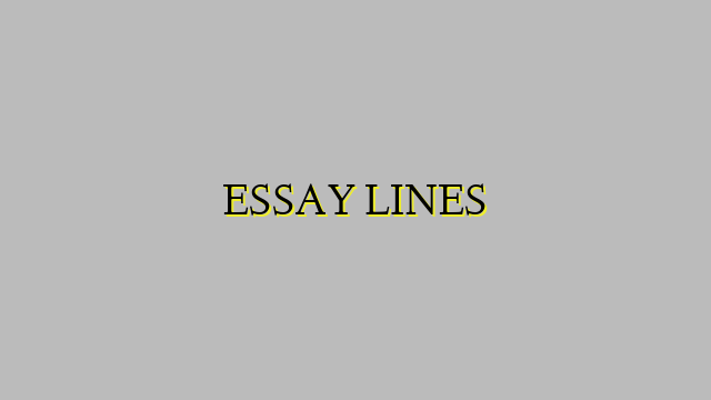 ESSAY LINES