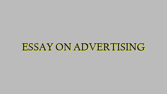 ESSAY ON ADVERTISING