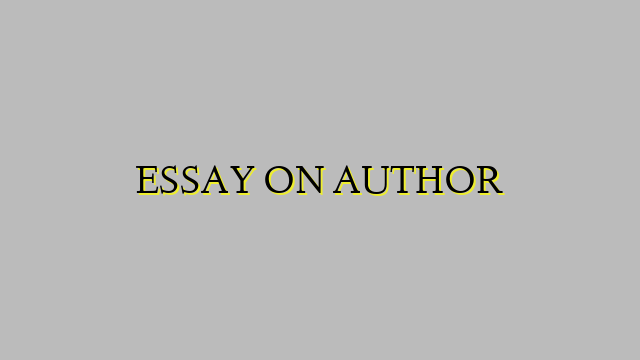 ESSAY ON AUTHOR