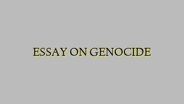 ESSAY ON GENOCIDE