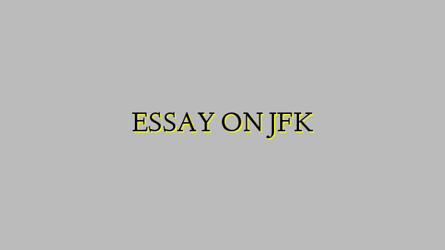 ESSAY ON JFK