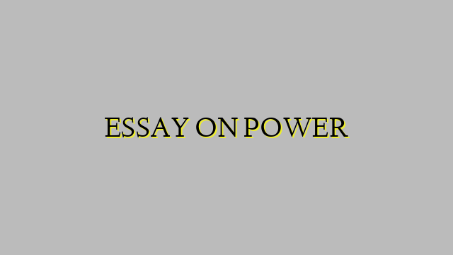 ESSAY ON POWER