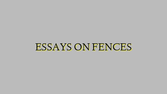 ESSAYS ON FENCES
