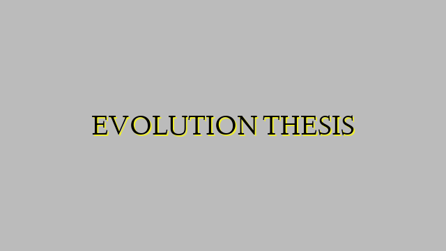 EVOLUTION THESIS