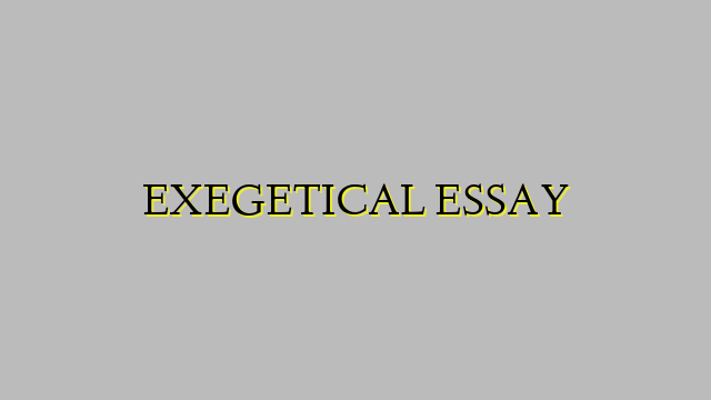 EXEGETICAL ESSAY