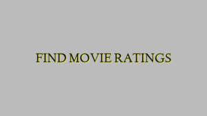 FIND MOVIE RATINGS