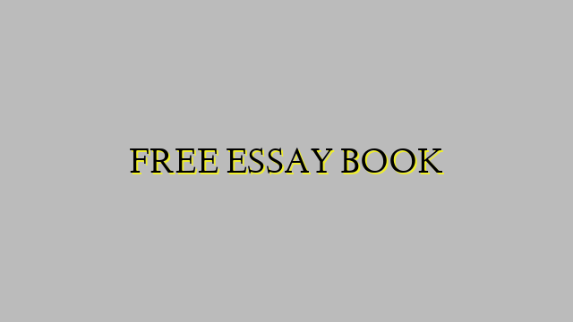 FREE ESSAY BOOK