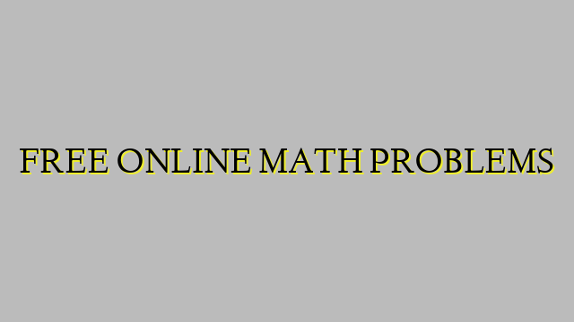 FREE ONLINE MATH PROBLEMS