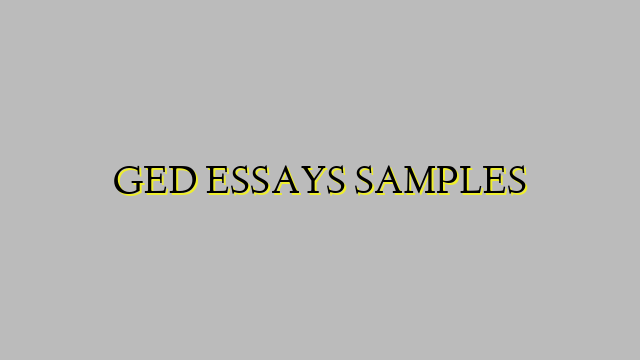 GED ESSAYS SAMPLES