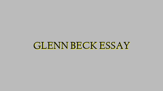GLENN BECK ESSAY