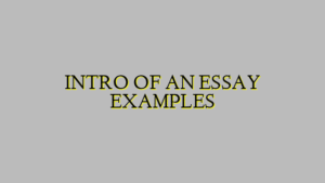 INTRO OF AN ESSAY EXAMPLES