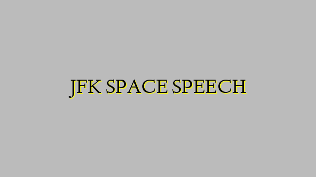 JFK SPACE SPEECH