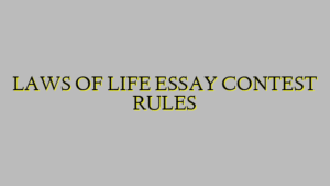 LAWS OF LIFE ESSAY CONTEST RULES