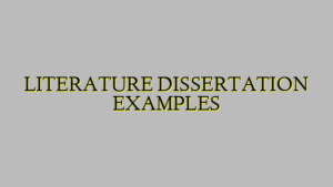 LITERATURE DISSERTATION EXAMPLES