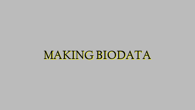 MAKING BIODATA
