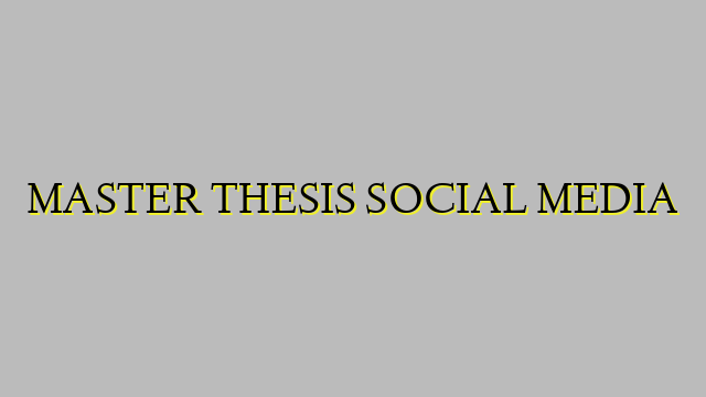 MASTER THESIS SOCIAL MEDIA
