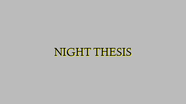 NIGHT THESIS