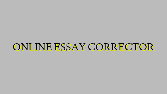 ONLINE ESSAY CORRECTOR