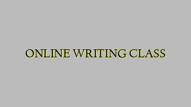 ONLINE WRITING CLASS