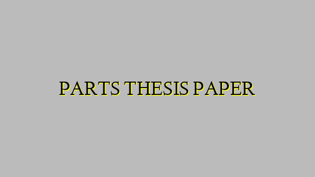 PARTS THESIS PAPER