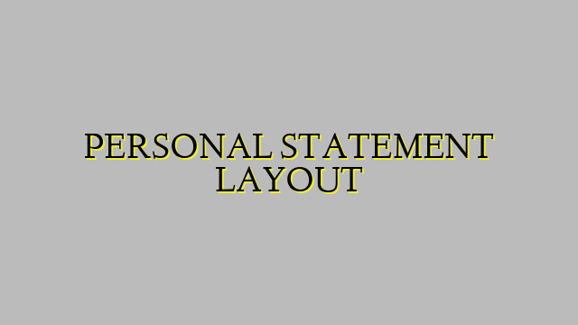 PERSONAL STATEMENT LAYOUT