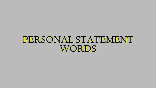 PERSONAL STATEMENT WORDS