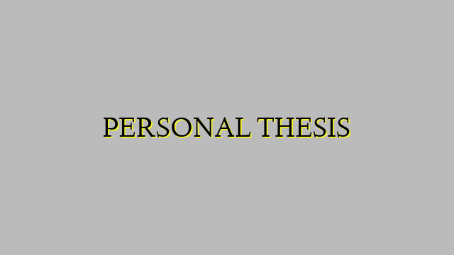 PERSONAL THESIS
